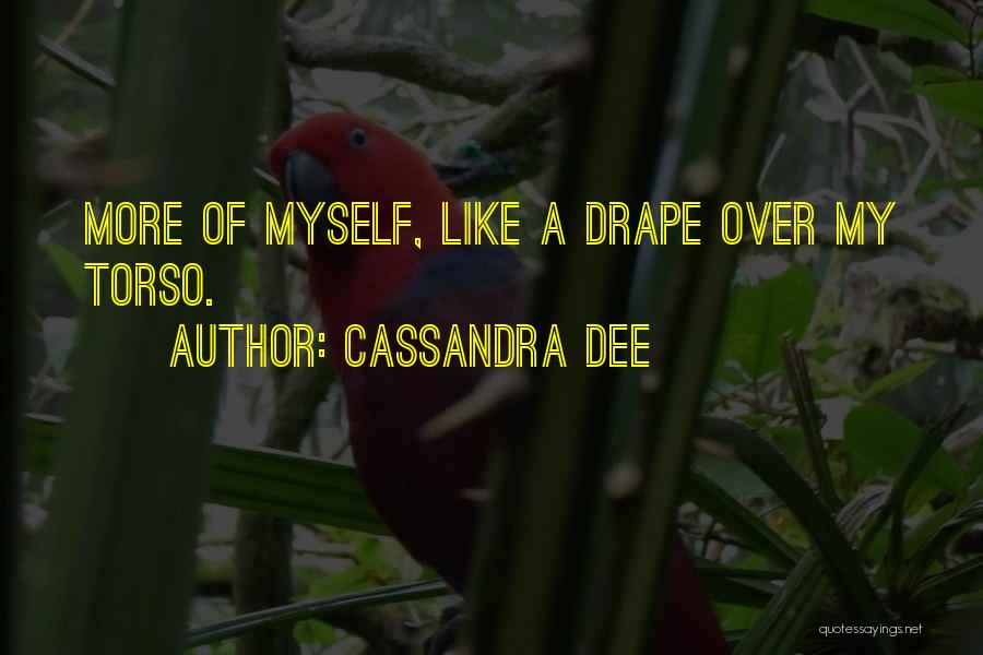 Drape Quotes By Cassandra Dee