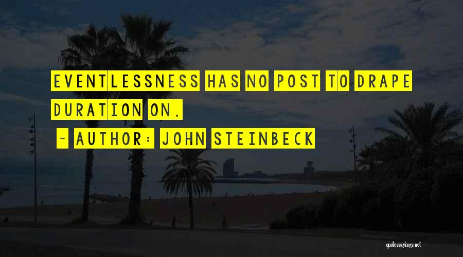 Drape Quotes By John Steinbeck