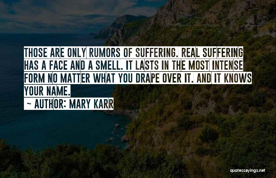 Drape Quotes By Mary Karr