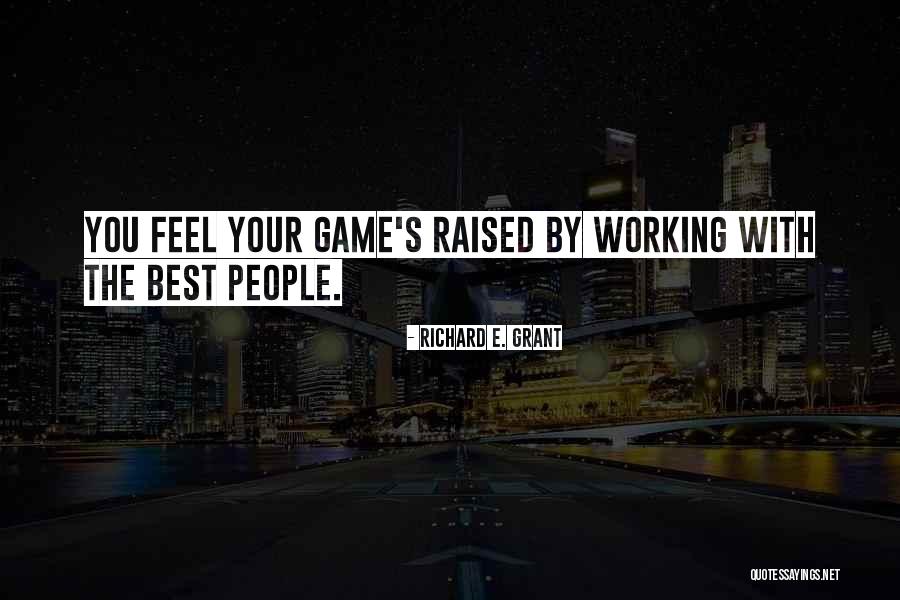 Drapele Tari Quotes By Richard E. Grant Drapele Tari Quotes By Richard E. Grant