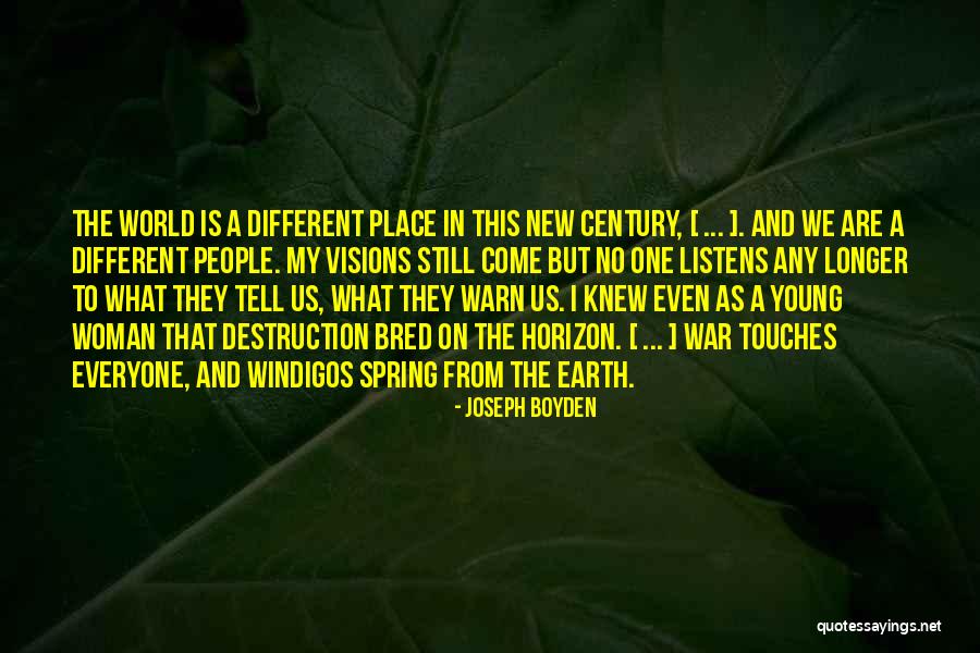 Drapelele Quotes By Joseph Boyden Drapelele Quotes By Joseph Boyden
