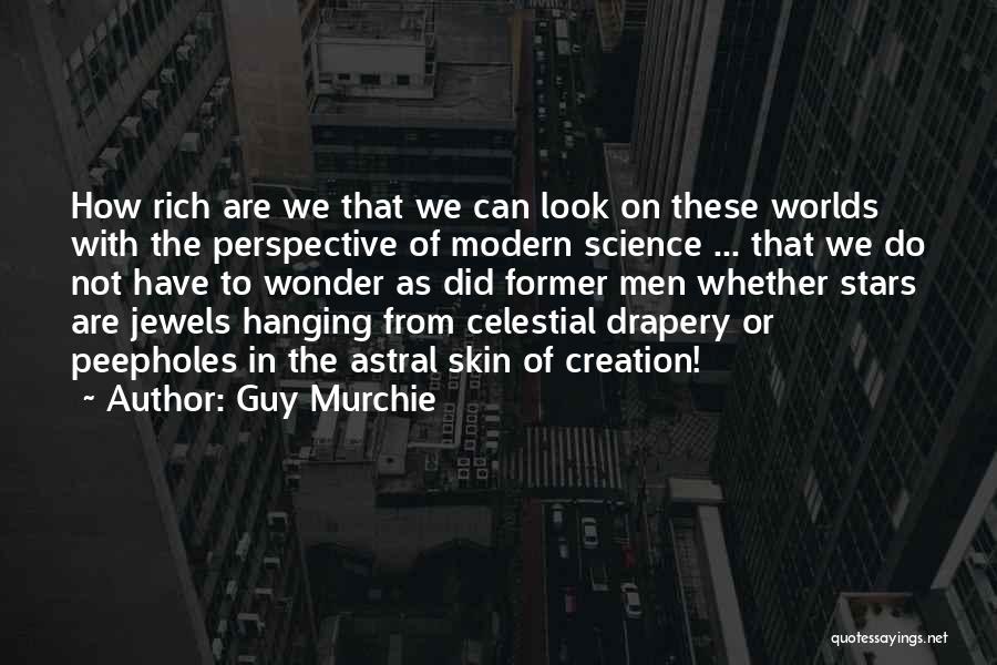 Drapery Quotes By Guy Murchie