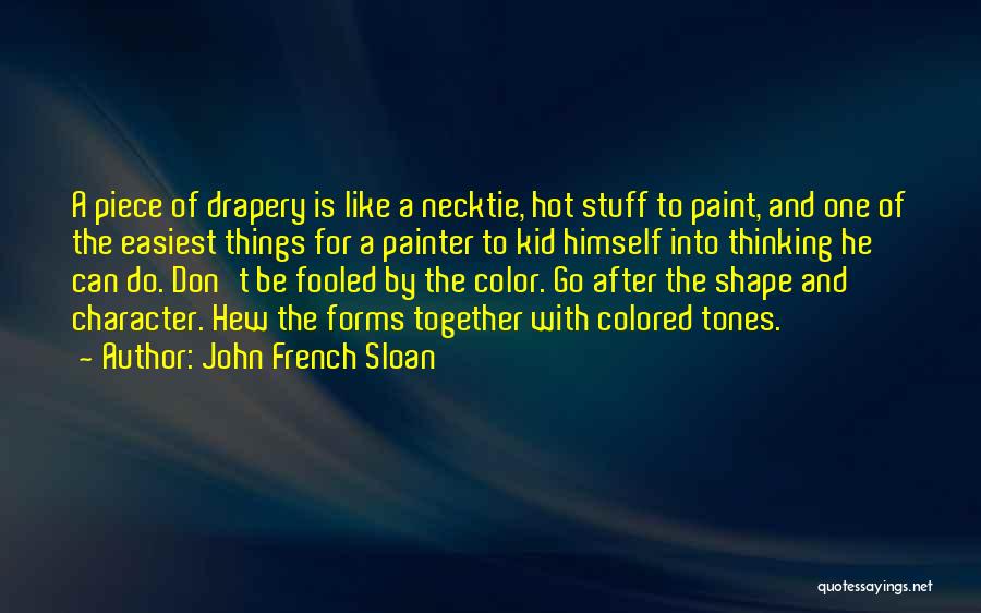 Drapery Quotes By John French Sloan