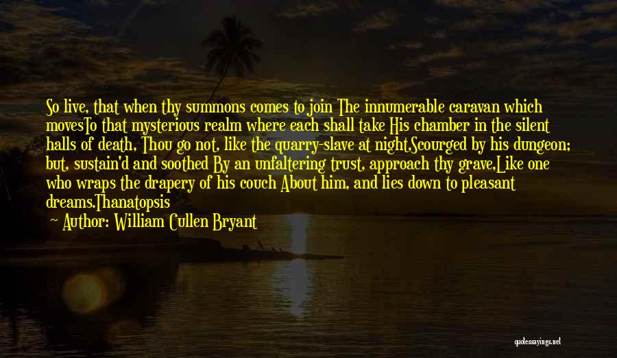 Drapery Quotes By William Cullen Bryant