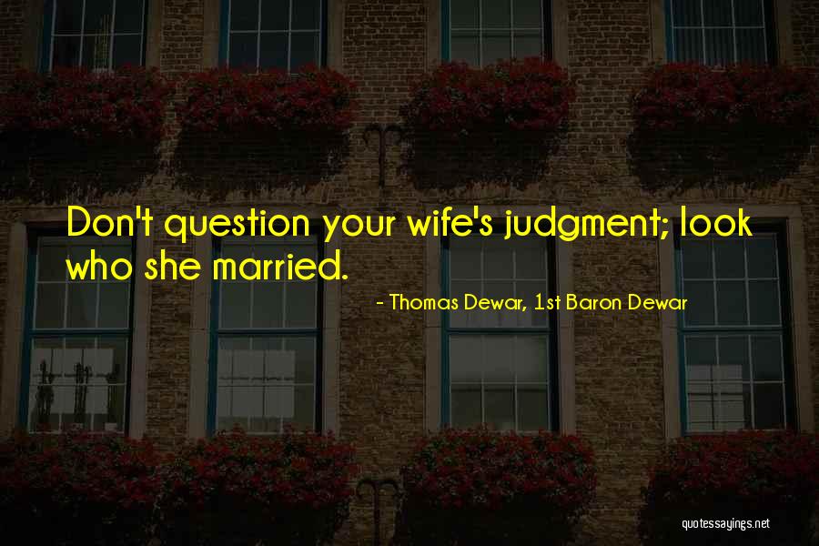 Drapery Stores Quotes By Thomas Dewar, 1st Baron Dewar Drapery Stores Quotes By Thomas Dewar, 1st Baron Dewar