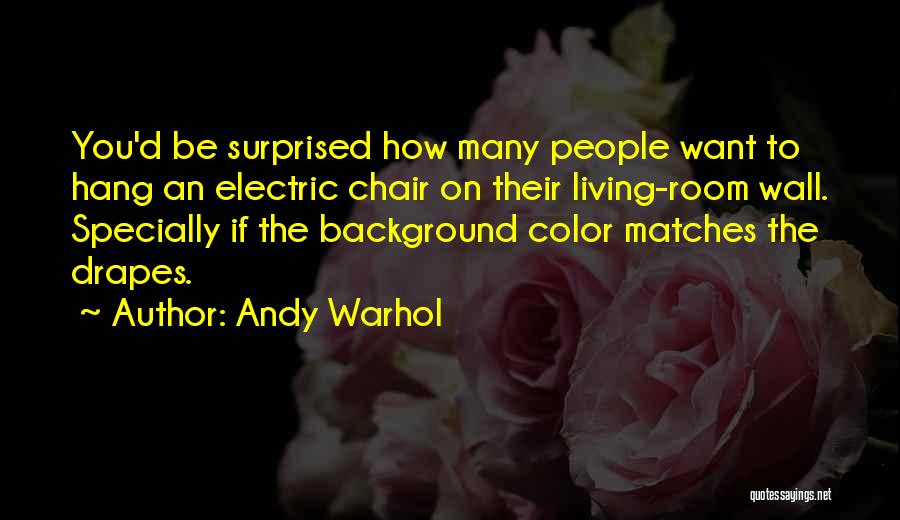 Drapes Quotes By Andy Warhol