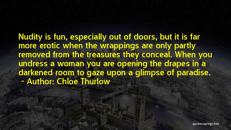 Drapes Quotes By Chloe Thurlow