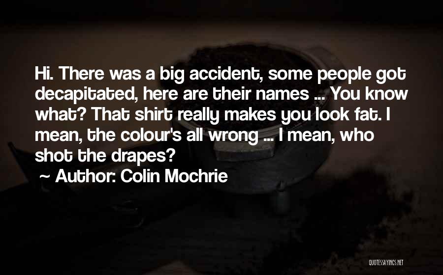 Drapes Quotes By Colin Mochrie