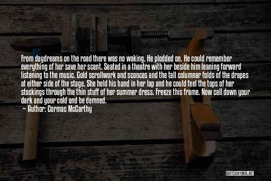 Drapes Quotes By Cormac McCarthy