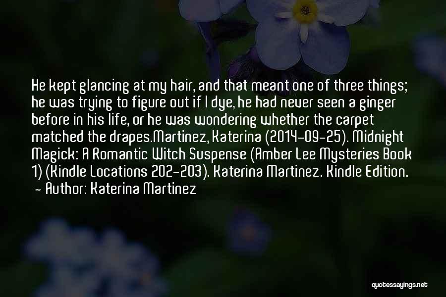 Drapes Quotes By Katerina Martinez