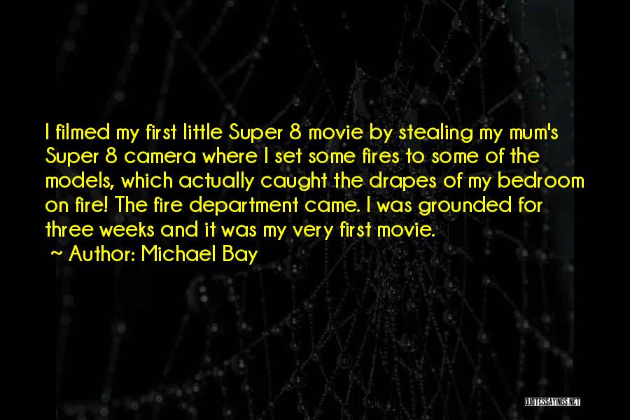 Drapes Quotes By Michael Bay