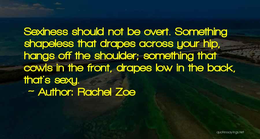 Drapes Quotes By Rachel Zoe