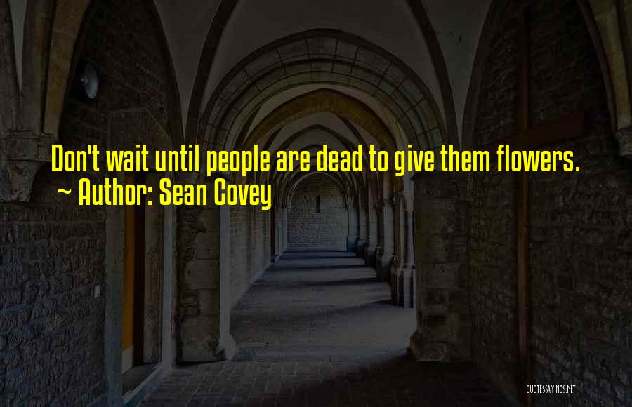 Drasche L Z R Quotes By Sean Covey