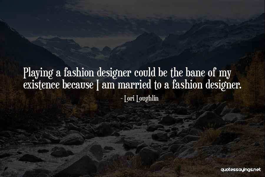 Drauchen Quotes By Lori Loughlin Drauchen Quotes By Lori Loughlin