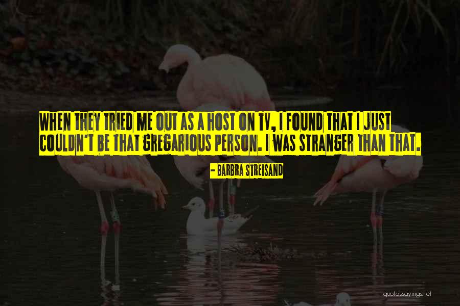Drauf House Quotes By Barbra Streisand Drauf House Quotes By Barbra Streisand