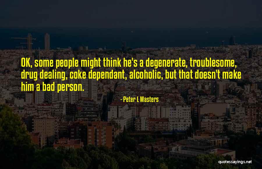 Draugams Akordai Quotes By Peter L Masters Draugams Akordai Quotes By Peter L Masters