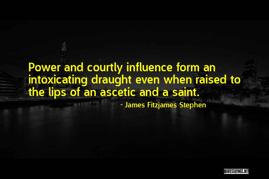 Draught Quotes By James Fitzjames Stephen