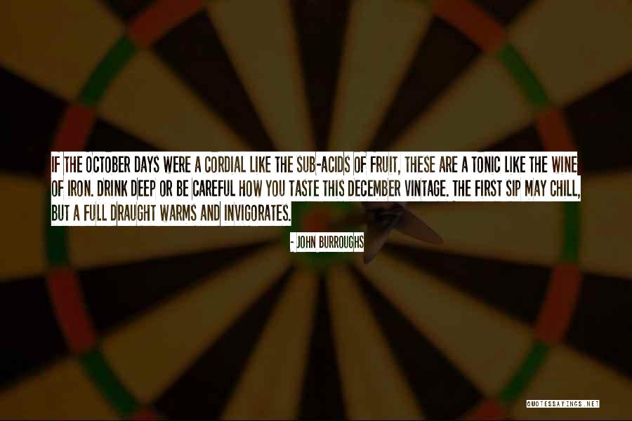 Draught Quotes By John Burroughs Draught Quotes By John Burroughs