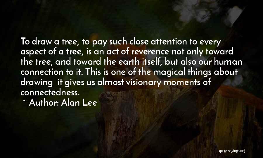 Draw Attention Quotes By Alan Lee