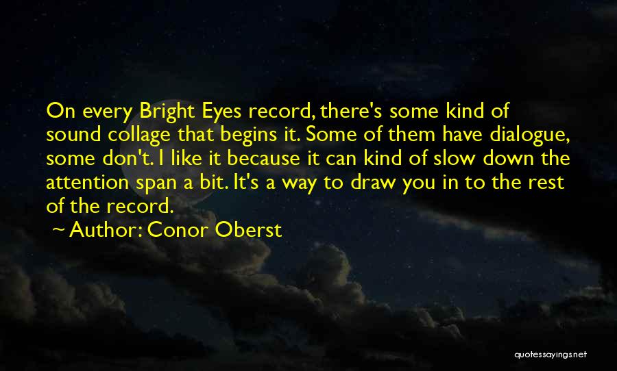 Draw Attention Quotes By Conor Oberst