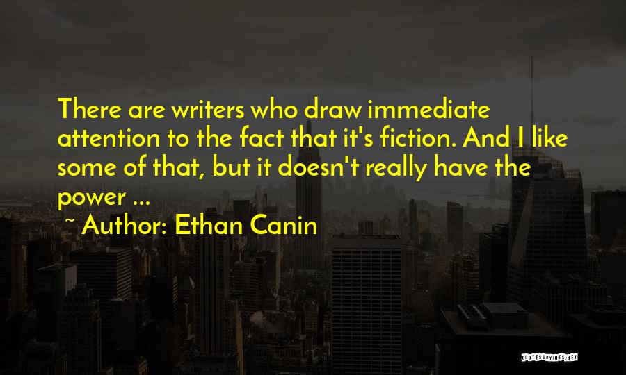 Draw Attention Quotes By Ethan Canin