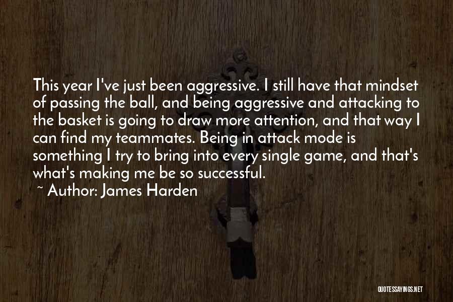 Draw Attention Quotes By James Harden