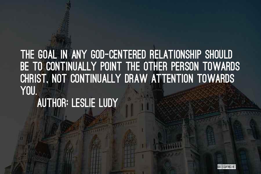 Draw Attention Quotes By Leslie Ludy