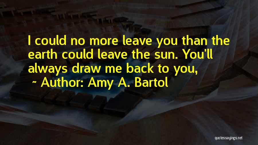 Draw Back Quotes By Amy A. Bartol