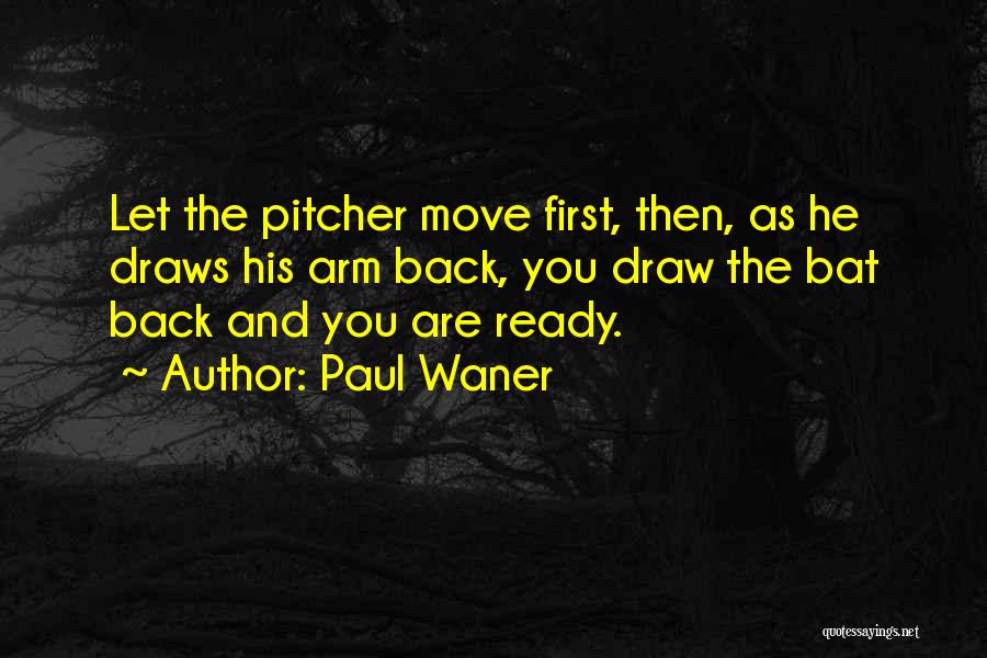 Draw Back Quotes By Paul Waner