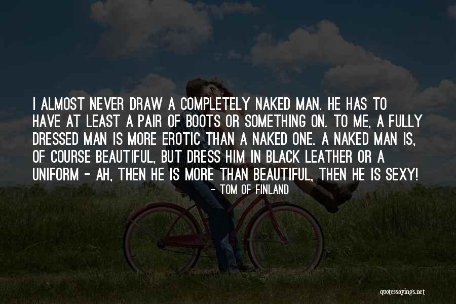 Draw Me Quotes By Tom Of Finland Draw Me Quotes By Tom Of Finland