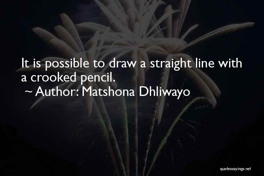 Draw Quotes By Matshona Dhliwayo