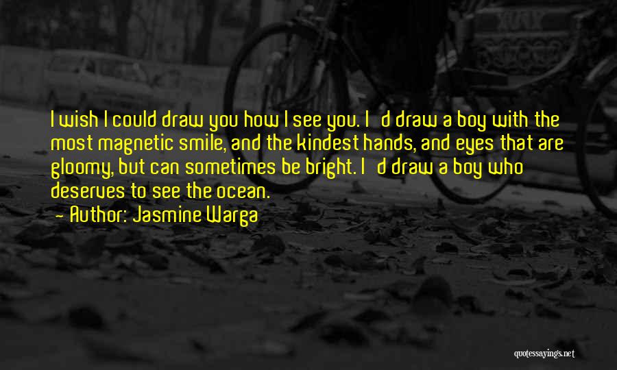 Draw Smile Quotes By Jasmine Warga