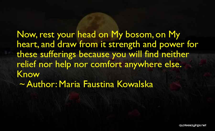 Draw Strength Quotes By Maria Faustina Kowalska