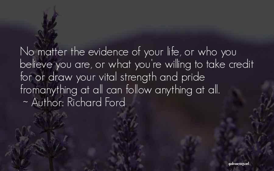 Draw Strength Quotes By Richard Ford