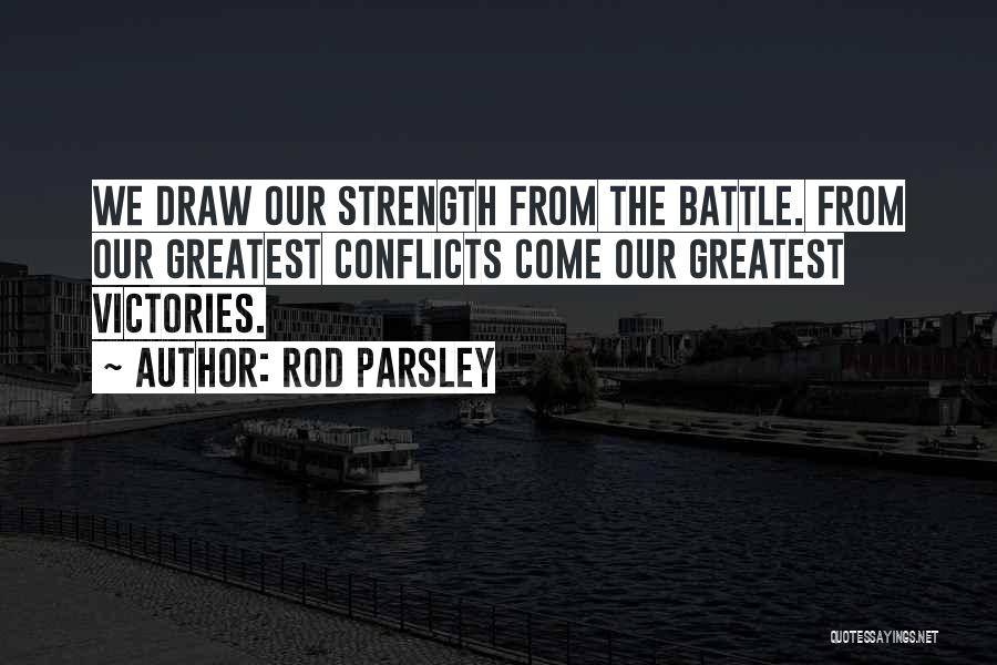 Draw Strength Quotes By Rod Parsley