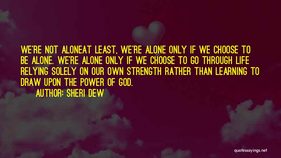 Draw Strength Quotes By Sheri Dew