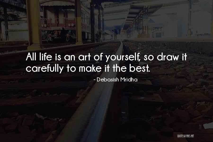 Draw Yourself Quotes By Debasish Mridha