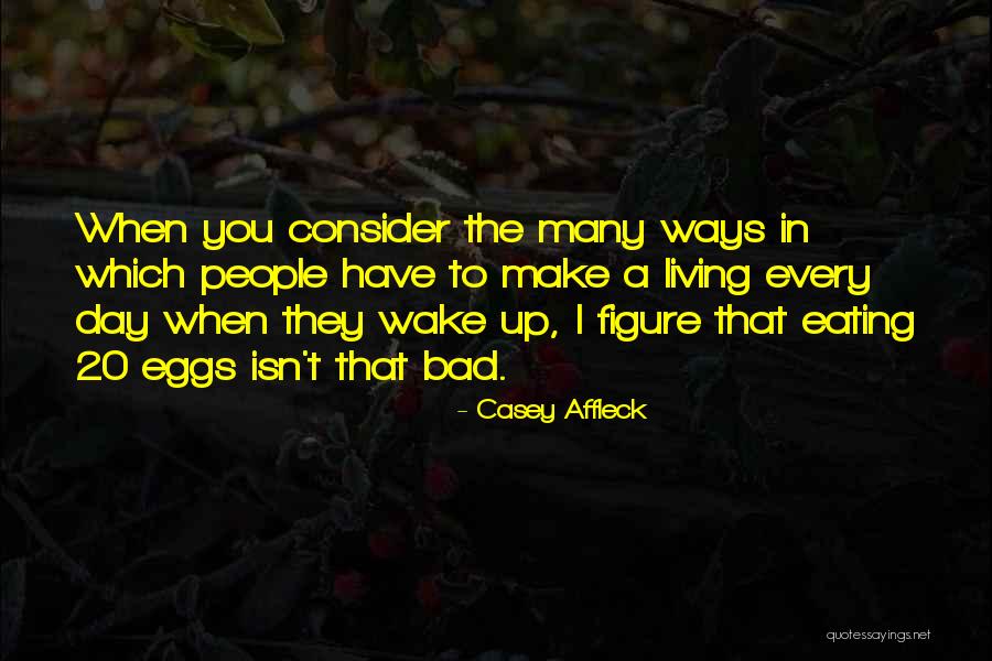 Drawa Quotes By Casey Affleck Drawa Quotes By Casey Affleck