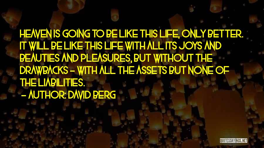 Drawbacks Quotes By David Berg