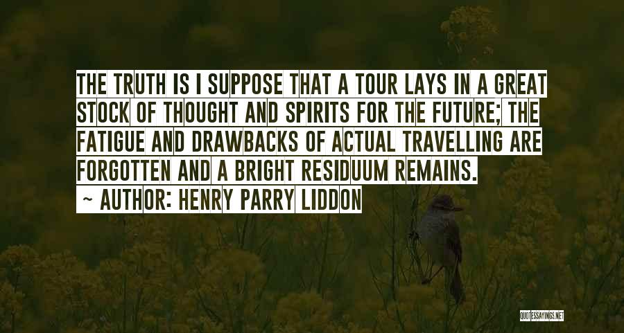 Drawbacks Quotes By Henry Parry Liddon