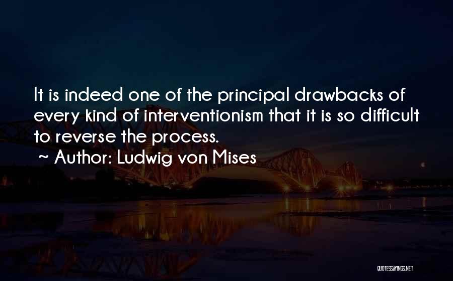 Drawbacks Quotes By Ludwig Von Mises