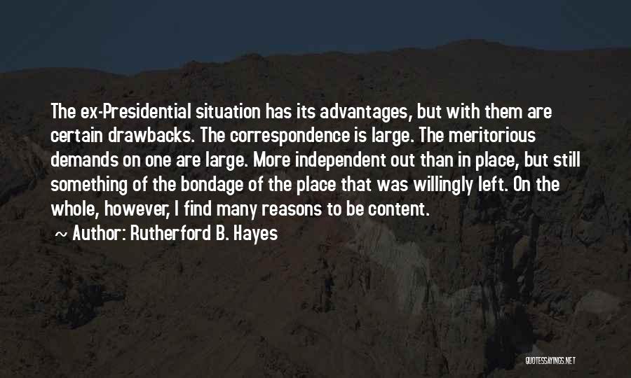 Drawbacks Quotes By Rutherford B. Hayes