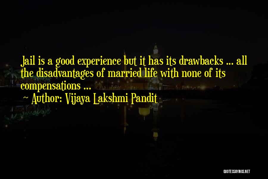 Drawbacks Quotes By Vijaya Lakshmi Pandit