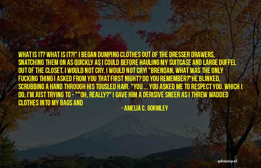 Drawers Quotes By Amelia C. Gormley