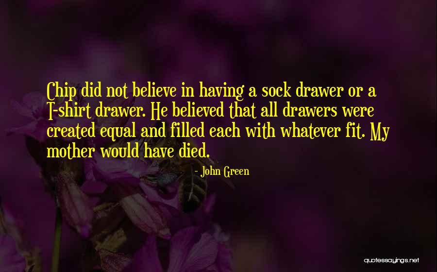 Drawers Quotes By John Green Drawers Quotes By John Green