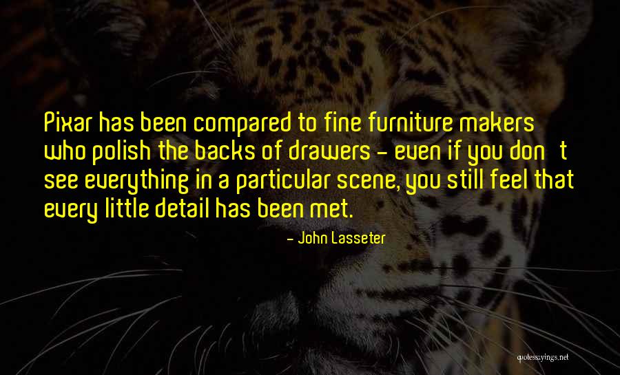 Drawers Quotes By John Lasseter