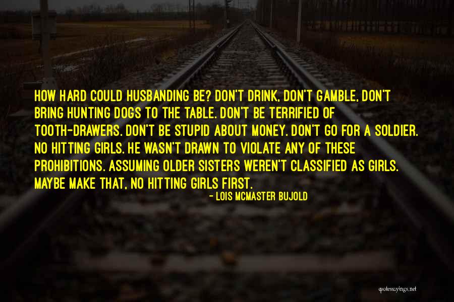 Drawers Quotes By Lois McMaster Bujold