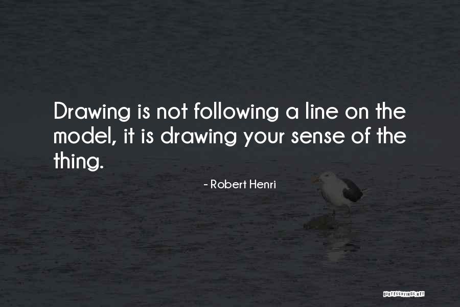 Drawing A Line Quotes By Robert Henri Drawing A Line Quotes By Robert Henri