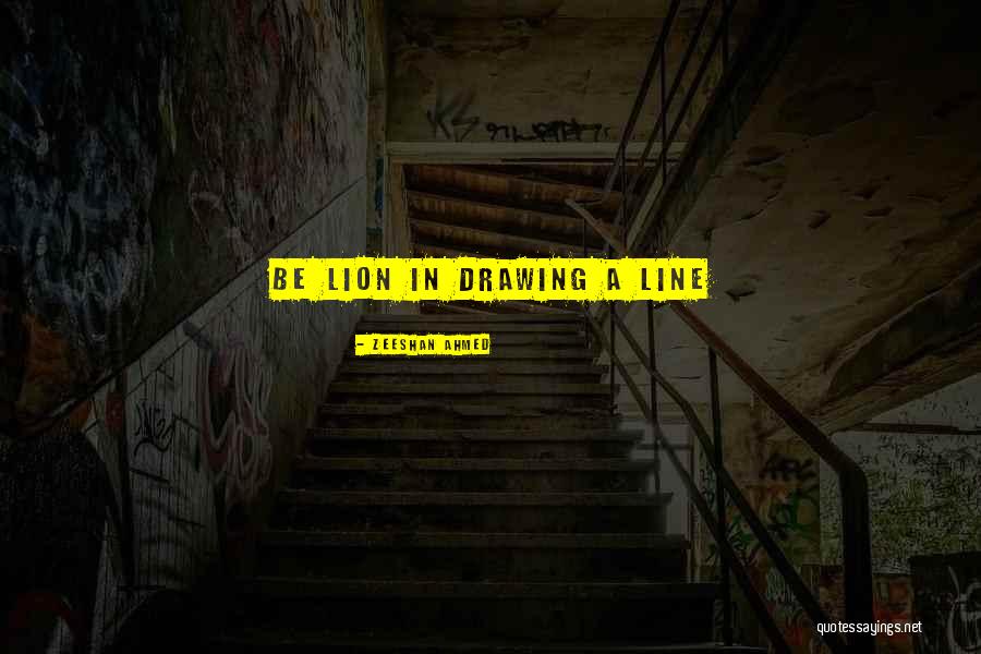 Drawing A Line Quotes By Zeeshan Ahmed Drawing A Line Quotes By Zeeshan Ahmed