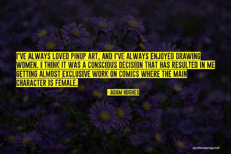 Drawing And Art Quotes By Adam Hughes Drawing And Art Quotes By Adam Hughes